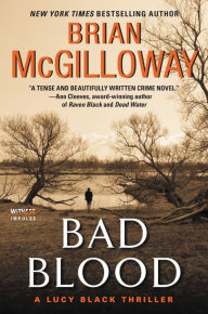 Title: Bad Blood: A Lucy Black Thriller, Author: Brian McGilloway