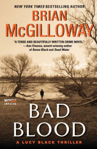 Title: Bad Blood (Lucy Black Series #4), Author: Brian McGilloway