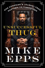 Free computer books for downloading Unsuccessful Thug: One Comedian's Journey from Naptown to Tinseltown PDF ePub