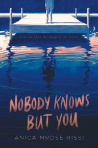 Title: Nobody Knows But You, Author: Anica Mrose Rissi