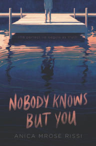 Title: Nobody Knows But You, Author: Anica Mrose Rissi