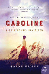 Title: Caroline: Little House, Revisited, Author: Sarah Miller