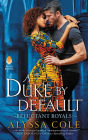 A Duke by Default (Reluctant Royals Series #2)