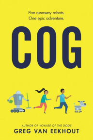Free download books text Cog 9780062686039 by Greg Van Eekhout, Beatrice Blue