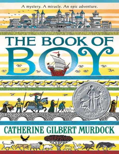 The Book of Boy: A Newbery Honor Award Winner