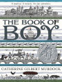 The Book of Boy: A Newbery Honor Award Winner