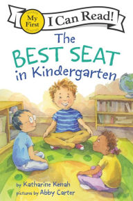 Title: The Best Seat in Kindergarten, Author: Katharine Kenah