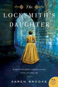 Free e books easy download The Locksmith's Daughter: A Novel by Karen Brooks 9780062686589 in English