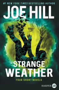 Title: Strange Weather: Four Short Novels, Author: Joe Hill