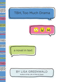 Title: TBH, Too Much Drama (TBH Series #3), Author: Lisa Greenwald