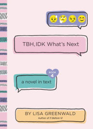 Free pdf ebooks download TBH #4: TBH, IDK What's Next (English literature)