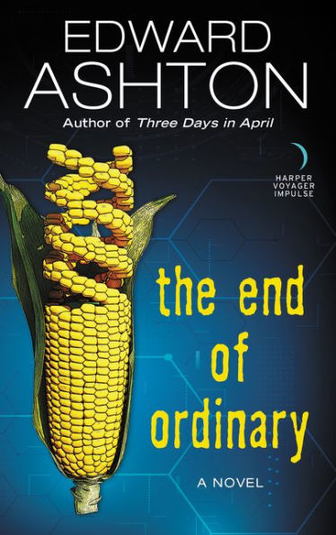 The End of Ordinary: A Novel