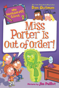 Free downloads of audio books Miss Porter Is Out of Order! by Dan Gutman, Jim Paillot 9780062691040 (English Edition) RTF