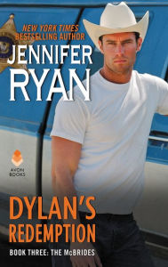 Title: Dylan's Redemption (McBrides Series #3), Author: Jennifer Ryan