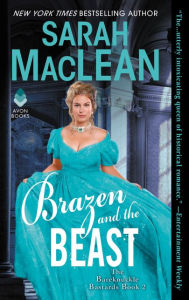 Title: Brazen and the Beast (Bareknuckle Bastards Series #2), Author: Sarah MacLean