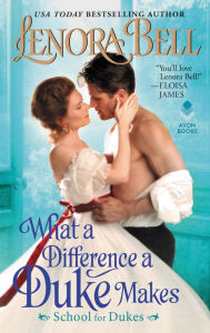 Download android book What a Difference a Duke Makes: School for Dukes by Lenora Bell