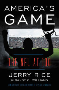 Title: America's Game: The NFL at 100, Author: Jerry Rice