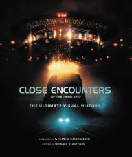 Title: Close Encounters of the Third Kind: The Ultimate Visual History, Author: Michael Klastorin