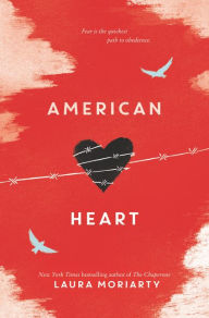 Title: American Heart, Author: Laura Moriarty