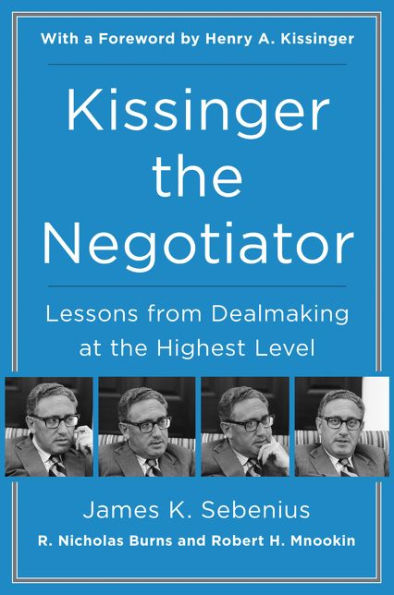 Kissinger the Negotiator: Lessons from Dealmaking at Highest Level