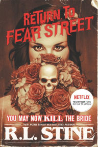 Title: You May Now Kill the Bride, Author: R. L. Stine
