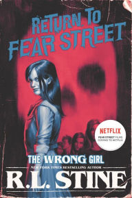 Title: The Wrong Girl (Return to Fear Street Series #2), Author: R. L. Stine