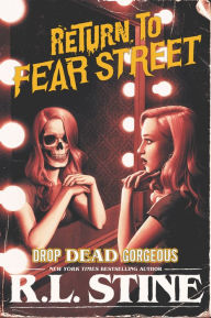 Title: Drop Dead Gorgeous (Return to Fear Street Series #3), Author: R. L. Stine