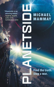Title: Planetside, Author: Michael Mammay