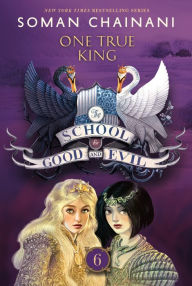 Title: One True King (The School for Good and Evil Series #6), Author: Soman Chainani