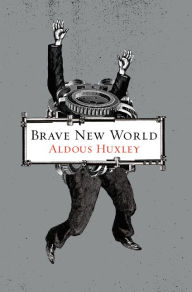 Title: Brave New World, Author: Aldous Huxley