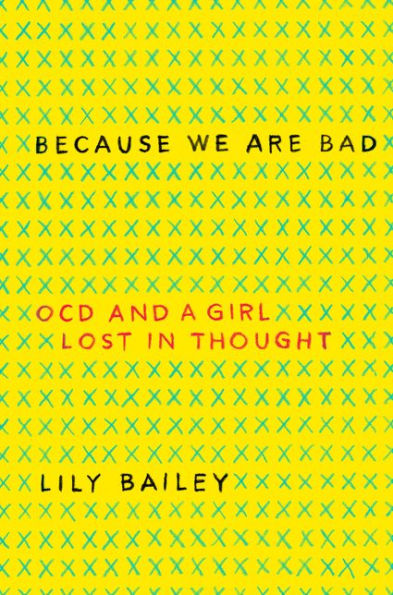 Because We Are Bad: OCD and a Girl Lost in Thought