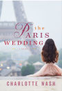 The Paris Wedding: A Novel