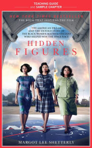 Title: Hidden Figures Teaching Guide: Teaching Guide and Sample Chapter, Author: Margot Lee Shetterly