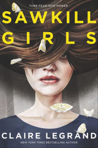 Title: Sawkill Girls, Author: Claire Legrand