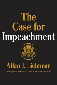 Title: The Case for Impeachment, Author: Allan J. Lichtman