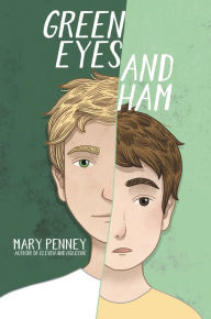 Title: Green Eyes and Ham, Author: Mary Penney