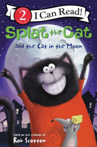Books in english download free fb2 Splat the Cat and the Cat in the Moon 9780062697110 by Rob Scotton