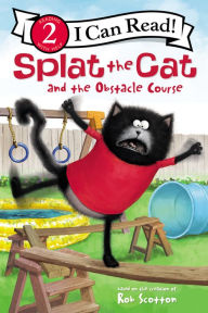 Title: Splat the Cat and the Obstacle Course, Author: Rob Scotton