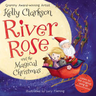 Title: River Rose and the Magical Christmas: A Christmas Holiday Book for Kids, Author: Kelly Clarkson