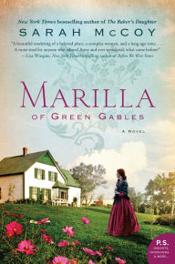 Title: Marilla of Green Gables, Author: Sarah McCoy