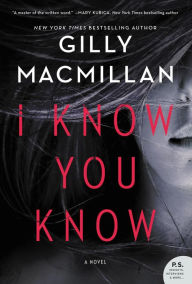 Free ebook downloads for nook uk I Know You Know: A Novel 9780062698605 by Gilly Macmillan CHM RTF MOBI English version