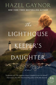 Title: The Lighthouse Keeper's Daughter, Author: Hazel Gaynor