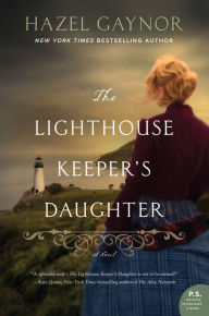 Title: The Lighthouse Keeper's Daughter, Author: Hazel Gaynor