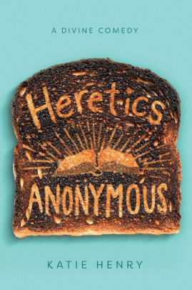 Heretics Anonymous By Katie Henry Paperback Barnes Noble