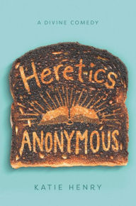 Title: Heretics Anonymous, Author: Katie Henry