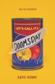 Title: Let's Call It a Doomsday, Author: Katie Henry