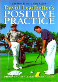 Title: David Leadbetter's Positive Practice, Author: David Leadbetter