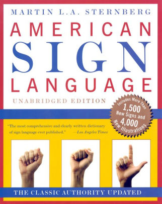 American Sign Language Dictionary Unabridged by Martin L. Sternberg ...