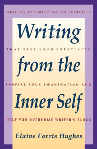 Title: Writing From the Inner Self, Author: Elaine F. Hughes