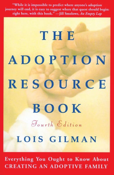 The Adoption Resource Book, 4th edition: 4th Edition